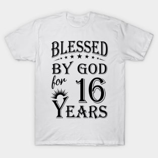 Blessed By God For 16 Years T-Shirt